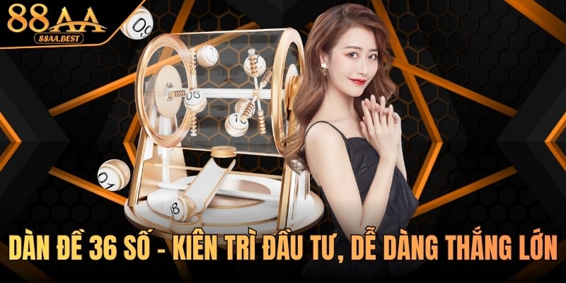 dàn đề 36 số tại 88aa
